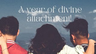 A Year Of Divine Attachment 2