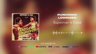 Watch Superman Is Dead Punkrock Lowrider video
