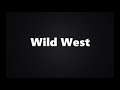 view The Wild, Wild West