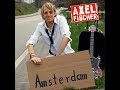 Axel Fischer - Traum von Amsterdam mit Text