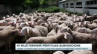59 Mijë Fermerë Përfituan Subvencione Azhbr U Financuan 2.18 Mld Lekë Nga Skema Kombëtare E...