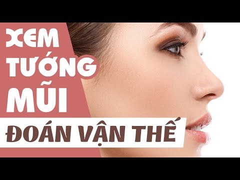 Xem Tướng Mũi Đàn Ông Đàn Bà Đoán Vận Mệnh Chính Xác