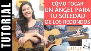 cómo tocar UN ÁNGEL PARA TU SOLEDAD de LOS REDONDOS en guitarra tutorial acordes