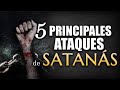 Los 5 Principales ATAQUES de SATANÁS