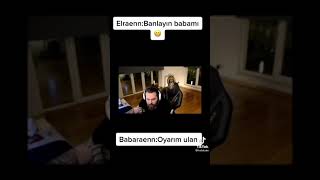 Elraenn Babasını Banlıyor