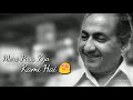 M. Rafi WhatsApp Status / Mohammad Rafi Sad songs Status / Mohammad Rafi Sad WhatsApp Status