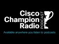 CC Unfiltered: Level Up Your Career (Audio Only) S9|E13 Cisco Champion Radio