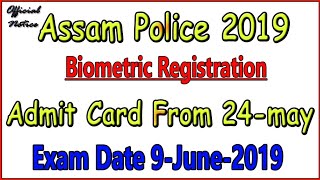 Assam Police Exam Date Declared // Admit Card from 24-May-2019 - Education For Assam