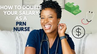 How I Doubled My Yearly Income As An Prn Nurse