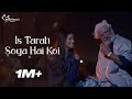 Is Tarah Soya Hai Koi (Maula Mere Song) | The Journey of Karma | Poonam Pandey & Shakti Kapoor