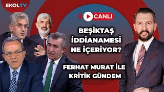 Belediye Başkanlarına Ne Ceza İstendi? Ferhat Murat İle Kritik Gündem