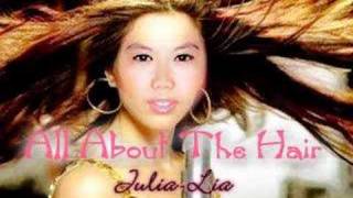 Julia-Lia All About The Hair First Single