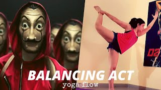 Balancing Act Money Heist Bella Ciao Balance By Hina Yoga Flow