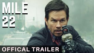 Mile 22 Official HD Trailer #1 2018 Mark Wahlberg, Lauren Cohan