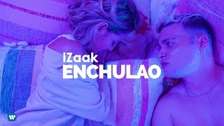 Izaak - Enchulao (Official Video)