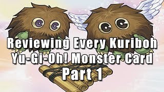 Reviewing Every Kuriboh Yu-Gi-Oh! Monster Card (Part 1)