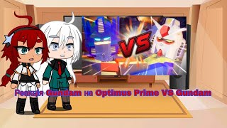 Gundam Reaction To Optimus Prime Vs Gundam Gacha Club Reaction