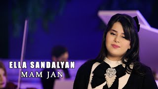 Ella Sandalyan - Mam Jan New 2025