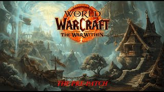 World Of Warcraft The War Within Episode Infused Halls Day 14 Pre-Patch