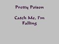 Pretty Poison - Catch Me, I'm Falling