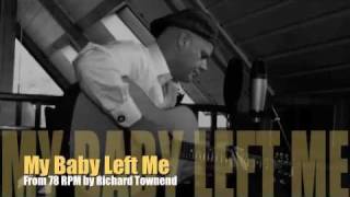 My Baby Left Me