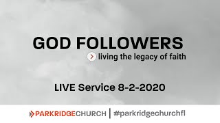 Parkridge Church 8-2-2020 Worship 10:30 am