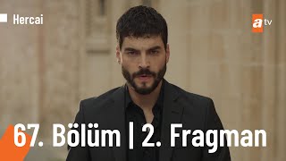 Hercai 67. Bölüm 2. Fragmanı