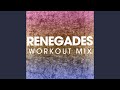 Renegades (Extended Workout Mix)