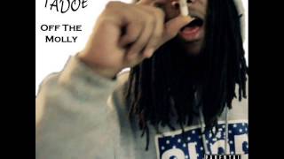 Watch Tadoe Off The Molly video