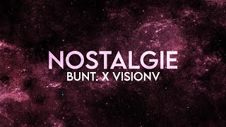Bunt. - Nostalgie Remix [Extended]