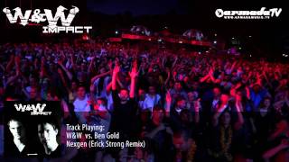 W&W Vs Ben Gold - Nexgen | Erick Strong Remix