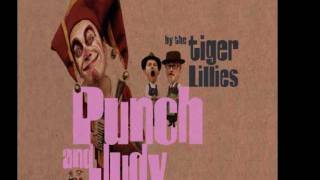 Watch Tiger Lillies Why Am I Alone video