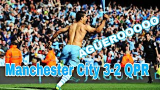 Manchester City 3-2 QPR Maç Özeti AGUEROOOOO!!!