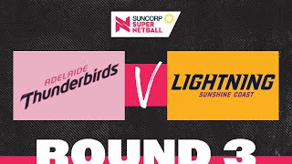 Thunderbirds v Lightning | SSN 2022 Round 3 |  Match | Suncorp Super Netball