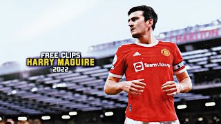 Harry Maguire 2022 Free Clips No Watermark Free To Use 1080P Hd