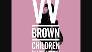 Watch VV Brown Children video