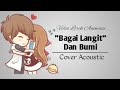 Bagai Langit Dan Bumi | Cover Akustik. #LirikAnimasi