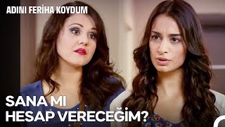 Seher Ve Zülal Laf Dalaşına Girdi - Adını Feriha Koydum 72. Bölüm