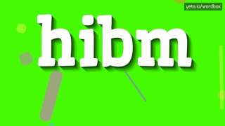 Hibm - How To Pronounce It?
