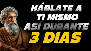 Háblate A Ti Mismo Así Durante 3 Días Y Verás Cómo Todo Empieza A Cambiar 15 Lecciones De Estoicismo