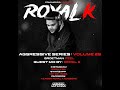 Aggressive Series Vol 29  Guest Mixed by Royal K (Groetman Mix)