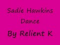 Sadie Hawkins Dance By Relient K