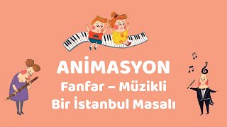Animasyon: İKSV Çocuk Kitapları  | Fanfar – Müzikli Bir İstanbul Masalı