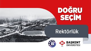 Doğru Seçim Başkent Üniversitesi Tanıtım Rektörlük