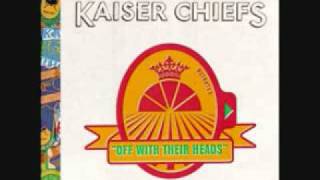 Watch Kaiser Chiefs Always Happens Like That video