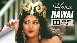 Hawa Hawai Dolby Atmos Mr.india