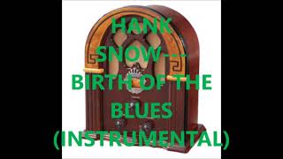 Watch Hank Snow Birth Of The Blues video