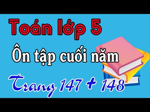 TOÁN LỚP 5 TRANG 147 148 ÔN TẬP VỀ SỐ TỰ NHIÊN
