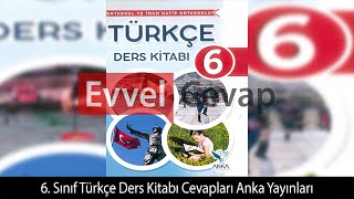 6. Sınıf Türkçe Ders Kitabı Cevapları Anka Yayınları