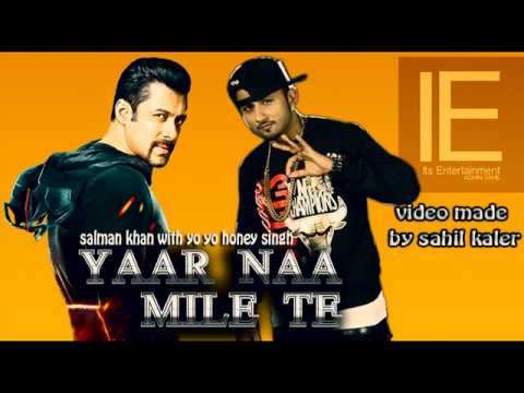 Yaar Naa Mile Te - Yo Yo Honey singh - KICK -Salman khan 2014...